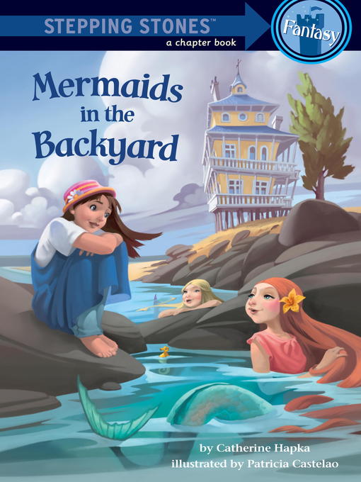 Title details for Mermaids in the Backyard by Catherine Hapka - Wait list